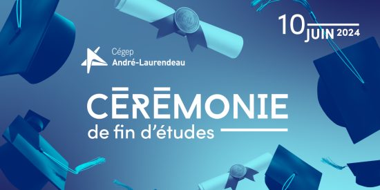 Cérémonie de fin d’études 2024 - Cégep André-Laurendeau